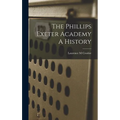 The Phillips Exeter Academy A History