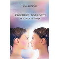 Kroz Iluziju Do Radosti: RAZGOVOR S VISIM JA: Conversation With The Higher Self