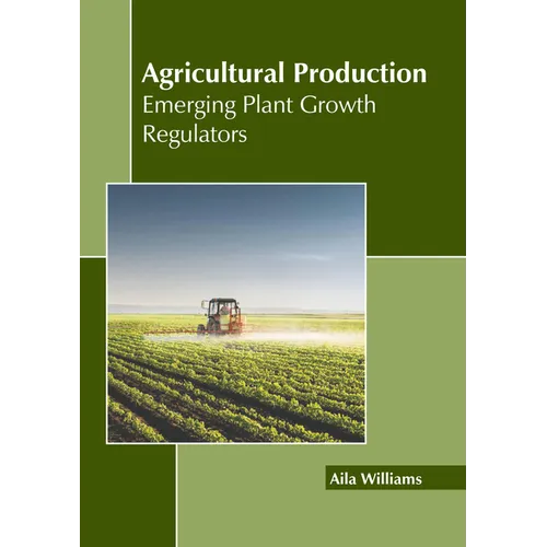 Agricultural Production: Emerging Plant Growth Regulators