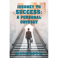 Journey to Success: A Personal Odyssey