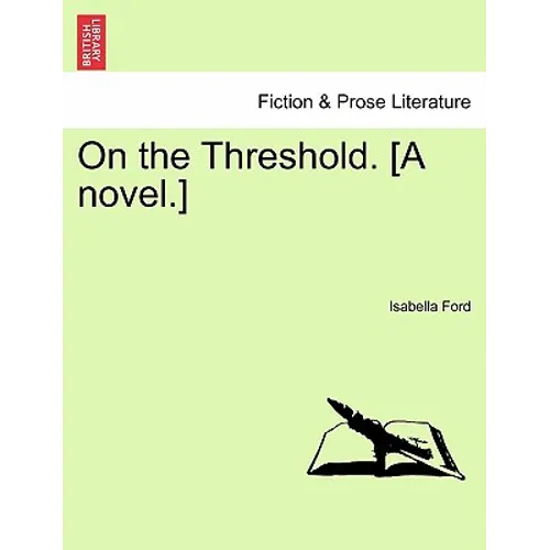 On the Threshold. [A Novel.]