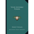 Your Invisible Power