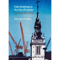 Faith Buildings in the City of London: A Guide for the Curious