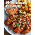 50 Canadian Food Recipes for Home
