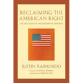 Reclaiming the American Right: The Lost Legacy of the Conservative Movement