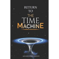 Return to the Time Machine