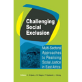 Challenging Social Exclusion: Multi-Sectoral Approaches to Realising Social Justice in East Africa