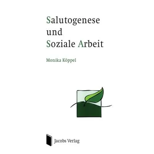 Salutogenese und Soziale Arbeit