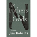 Of Fathers & Gods