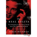 The Real Lolita: The Kidnapping of Sally Horner and the Novel That Scandalized the World