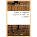 Lettres et Fragments de journal, 1800-1804