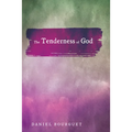 The Tenderness of God