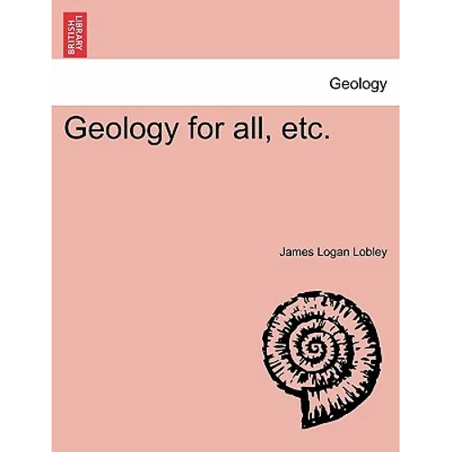 Geology for All, Etc.