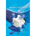 The Complete Guide to Commercial Account Analysis AND Billing: Clear, Concise, and Accurate Billing for Treasury Management Services