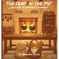 The Quiet in the Pot - Brother Lawrence: A Story of Quiet Joy