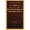 The Zodia or The Cherubim in the Bible and The Cherubim in the Sky