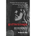 guttersnaps volume one: short, short pulp stories for short, short attention spans