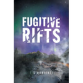 Fugitive Rifts