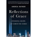 Reflections of Grace: Finding Hope at Ground Zero