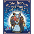 Bold. Black. Beautiful: Exceptional Women in Black History. Motivational, Inspirational & Educational Coloring Book for Kids.