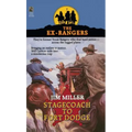 Stagecoach to Fort Dodge: Ex-Rangers #7: Wells Fargo and the Rise of the American Financial Services Industry