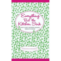 Everything But the Kitchen Sink: What Every Modern Woman Needs to Know