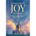 The Happiest Joy On Earth: A 30 Day Devotional To Discover Joy in the World Around You