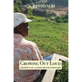 Growing Out Loud: Journey of a Food Revolutionary