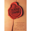 Secretos Sexuales: La Alquimia del Extasis = Sexual Secrets