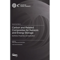 Carbon and Related Composites for Sensors and Energy Storage: Synthesis, Properties, and Application