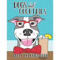 Dogs and Cocktails Adult Coloring Book: 20 Cocktail Recipes with Funny Dog Cartoons for Adults to make and color