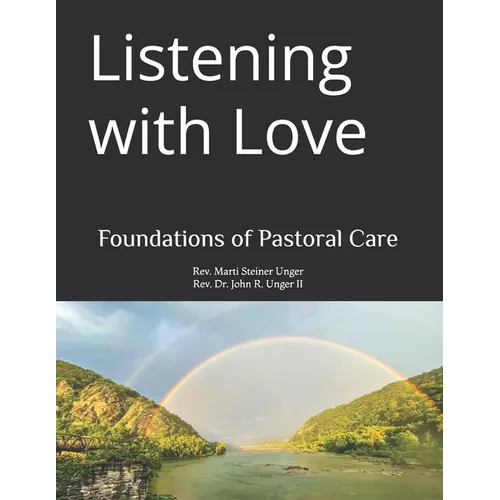 Listening with Love: Foundations of Pastoral Care