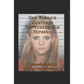 One Woman's Journey: Surviving the Streets