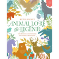 Animal Lore and Legend: The Wisdom and Wonder of Animals Revealed