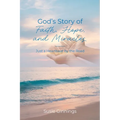 God's Story of Faith, Hope, and Miracles: Just a Heartbeat by the Road