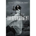 The Myth of Overpunishment: A Defense of the American Justice System and a Proposal to Reduce Incarceration While Protecting the Public