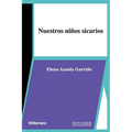 Nuestros niños sicarios