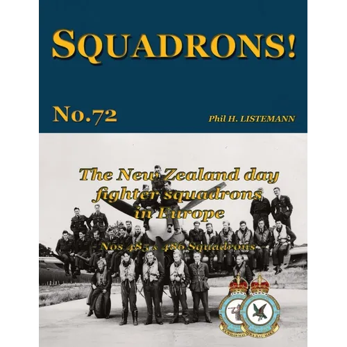 The New Zealand Day Fighter Squadrons in Europe: Nos 485 & 486 Squadrons