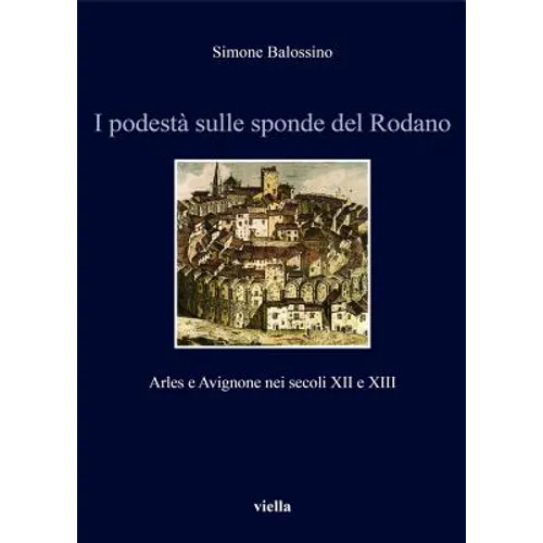 I Podesta Sulle Sponde del Rodano