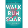 Walk, Run, Soar
