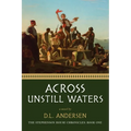 Across Unstill Waters: The Stephenson House Chronicles: Book One