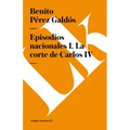 Episodios nacionales I: La corte de Carlos IV