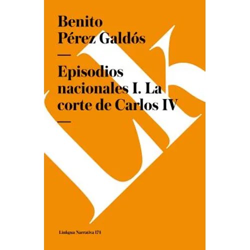 Episodios nacionales I: La corte de Carlos IV