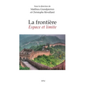 La frontière: Espace et limite