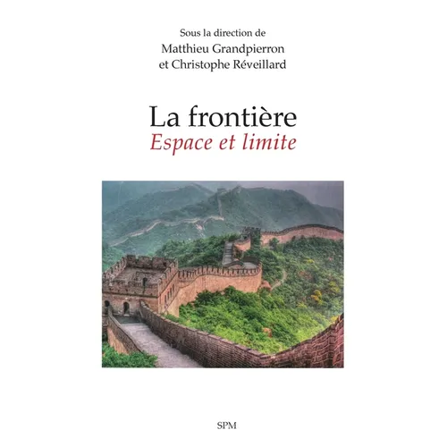 La frontière: Espace et limite