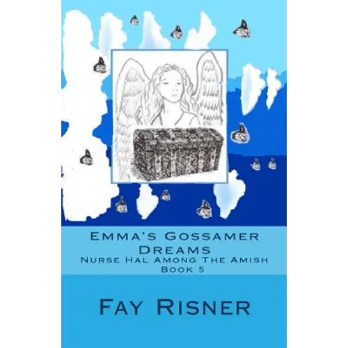 Emma's Gossamer Dreams: Nurse Hal Among The Amish