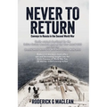 Never to Return: Convoys to Russia in the Second World War