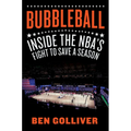 Bubbleball: Inside the Nba's Fight to Save a Season
