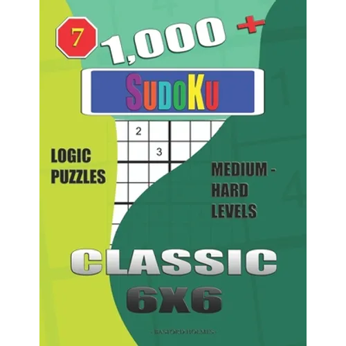 1,000 + Sudoku Classic 6x6: Logic puzzles medium - hard levels