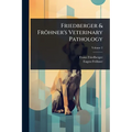 Friedberger & Fröhner's Veterinary Pathology